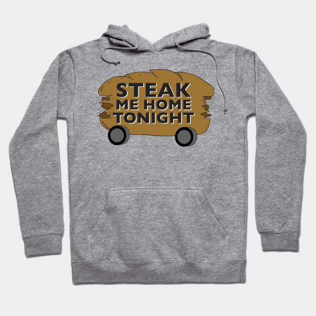 Steak Me Home Tonight Hoodie by VideoNasties